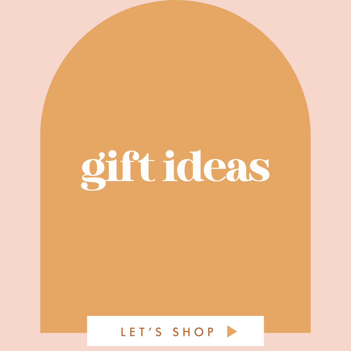 Gift Ideas