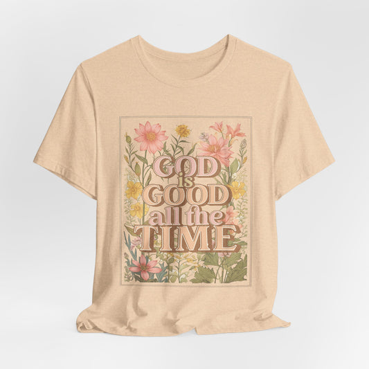 Good Is Good All The Time Jersey Short Sleeve Tee