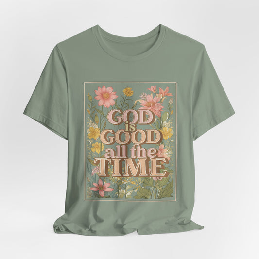 Good Is Good All The Time Jersey Short Sleeve Tee