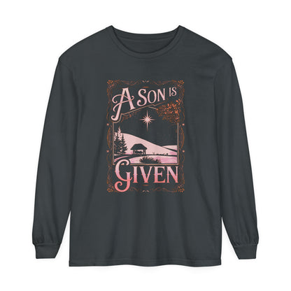 A Son Is Given Christmas Long Sleeve T-Shirt